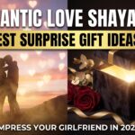 Romantic love shayari and gift ideas for girlfriend 2026